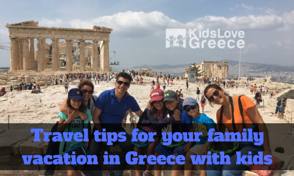Practical travel tips for your family vacation in Greece with kids